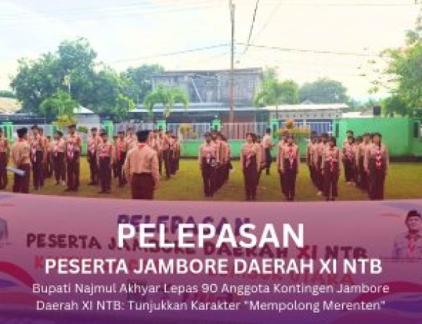 Bupati Najmul Akhyar Lepas 90 Anggota Kontingen Jambore Daerah XI NTB: Tunjukkan Karakter "Mempolong Merenten"